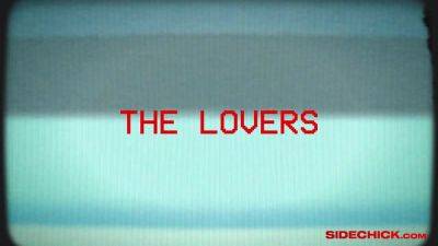The Lovers - SIDECHICK - hotmovs.com