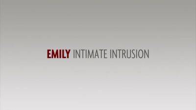 Emily Bloom In Emily - Intimate Intrusion - hotmovs.com